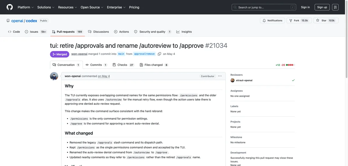 Pull request #21034 in openai/codex op GitHub, gemerged op 4 mei: "tui: retire /approvals and rename /autoreview to /approve". De omschrijving legt uit dat /permissions het enige commando voor permissie-instellingen wordt en /approve het commando om een geweigerde auto-review goed te keuren.